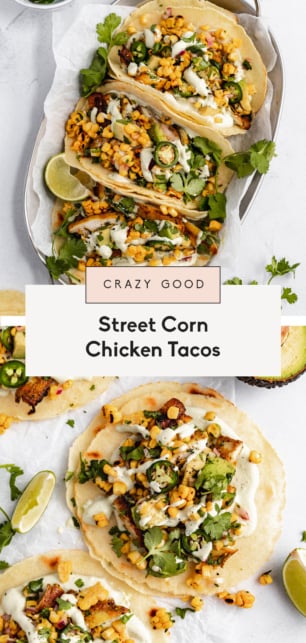collage of street corn chicken tacos